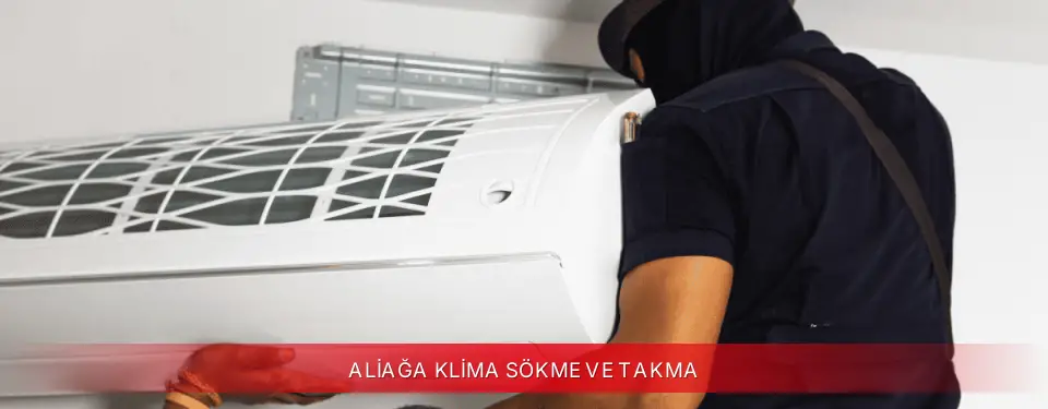 Aliağa İlçemi Dijitsu Klima Sökme ve Takma